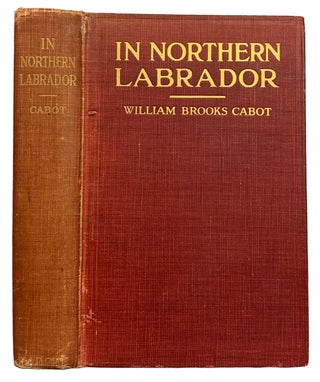 Item #42323 In Northern Labrador. William Brooks CABOT