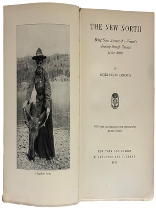 The New North. Being Some Account of a Woman's Journey through Canada to the Arctic..
