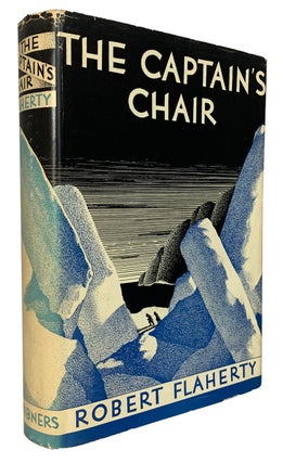 Item #42333 The Captain's Chair. A Story of the North. Robert FLAHERTY