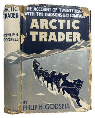 Item #42334 Arctic Trader. The Account of Twenty Years with the Hudson's Bay Company. Philip H....
