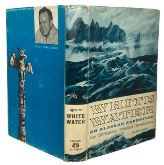 Item #42361 White Water. An Alaskan Adventure. Wilson Fiske ERSKINE