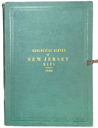 Item #42540 Geological Survey of New Jersey. Maps. 1868. (cover title). George COOK, John C....