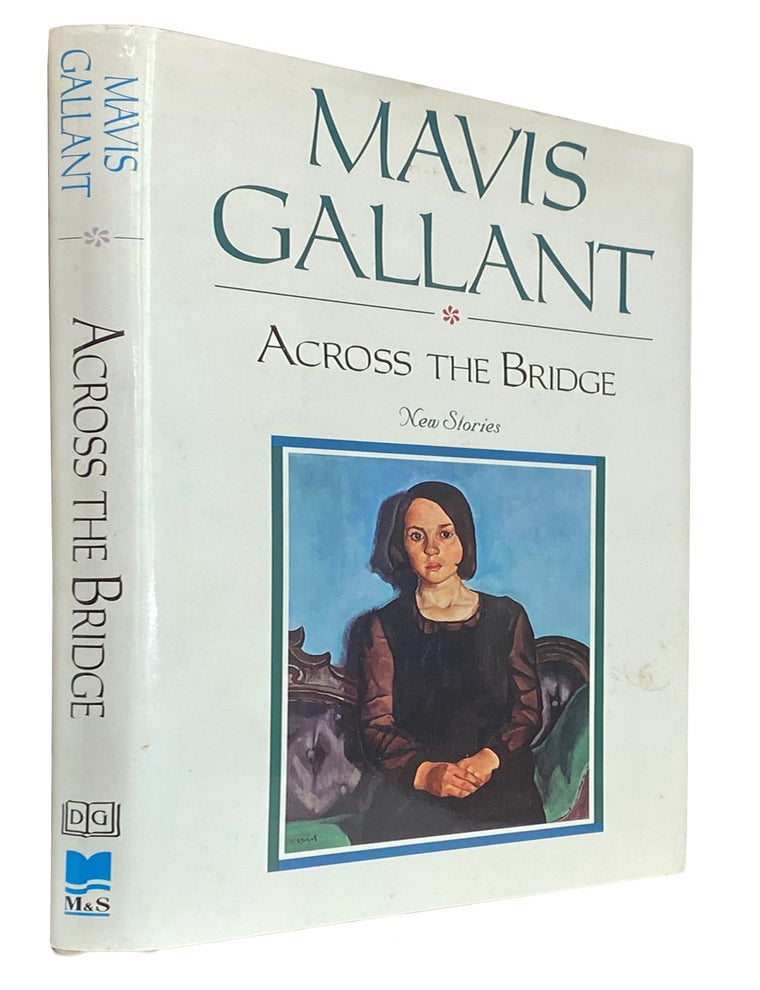 Item #42582 Across The Bridge. New Stories. Mavis GALLANT.