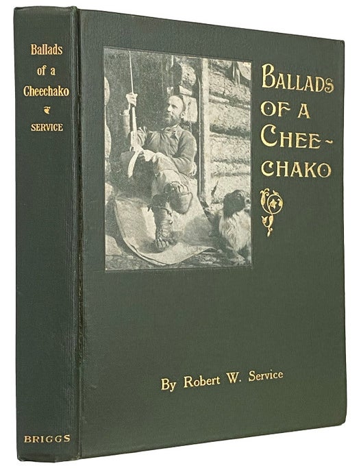 Ballads of a Cheechako | Robert W. SERVICE