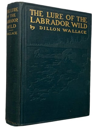 Item #42670 The Lure of the Labrador Wild. The Story of the Exploring Expedition Conducted by...