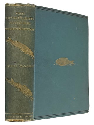 The Complete Angler or The Contemplative Man's Recreation of Izaak Walton and Charles. Izaak WALTON, Charles Cotton.