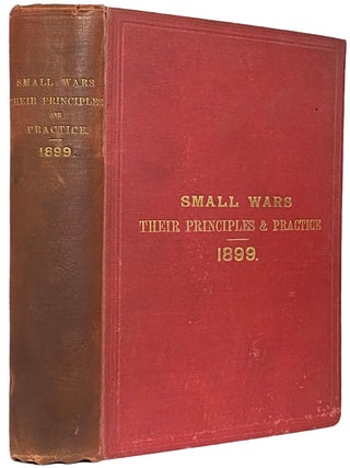 Small Wars. Their Principles and Practice. Intelligence Division War Office. Major C. E CALLWELL.