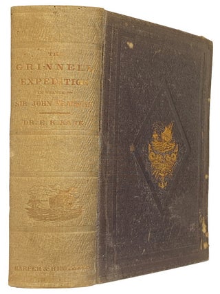 The U.S. Grinnell Expedition in Search of Sir John Franklin. A Personal Narrative. Elisha Kent KANE.