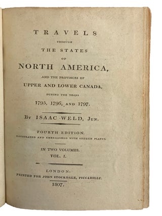 Travels through the States of North America, and the Provinces of Upper and Lower Canada, during. Isaac WELD.