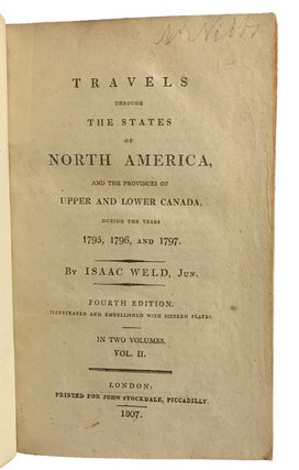 Travels through the States of North America, and the Provinces of Upper and Lower Canada, during the Years 1795, 1796, and 1797. Fourth Edition. Illustrated and Embellished with Sixteen Plates.
