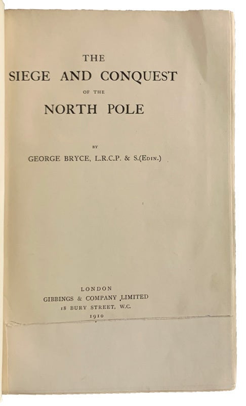 The Siege and Conquest of the North Pole | George BRYCE