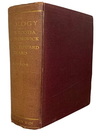 Item #43480 The Geology of Nova Scotia, New Brunswick, and Prince Edward Island, or, Acadian...