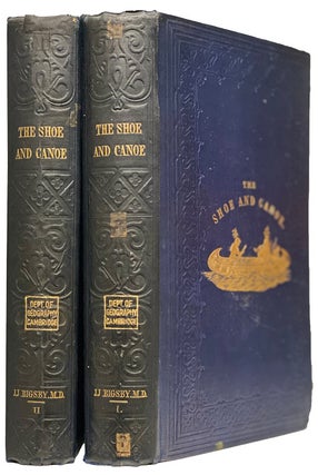The Shoe and Canoe, or Pictures of Travel in The Canadas. Illustrative of Their Scenery and of Colonial Life; with facts and opinions on emigration, state policy, and other points of public interest. With Numerous Plates and Maps.