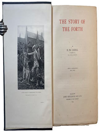 Item #43717 The Story of the Forth. H. M CADELL