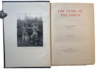 Item #43717 The Story of the Forth. H. M CADELL
