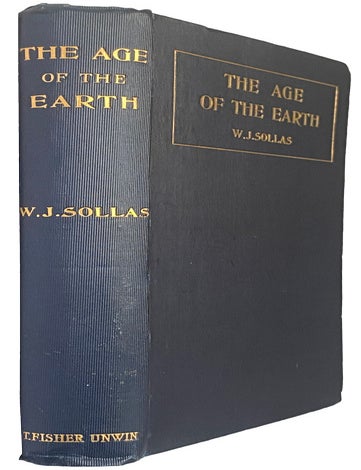 Item #43738 The Age of the Earth and other Geological Studies. W. J SOLLAS.