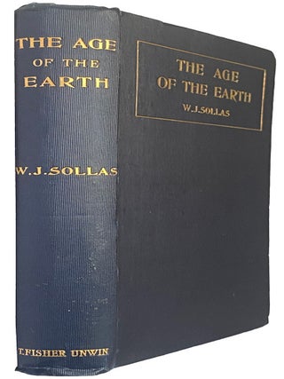 The Age of the Earth and other Geological Studies. W. J SOLLAS.