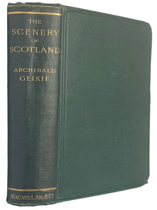 Item #43741 The Scenery of Scotland. Viewed in Connection with its Physical Geology. Second...