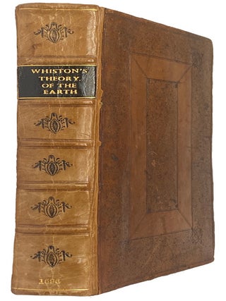 A New Theory of the Earth, From its Original, to the Consummation of all Things. Wherein The. William WHISTON.