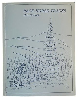 Item #43790 Pack Horse Tracks - Recollections of a Geologist Life in British Columbia and the...