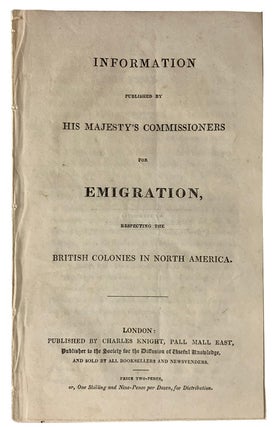 Item #43853 Information Published by His Majesty's Commissioners for Emigration, Respecting...