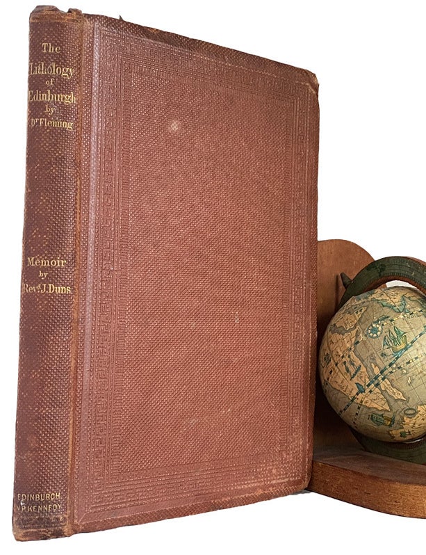 Item #43990 The Lithology of Edinburgh; By the late Rev. John Fleming. Edited with a Memoir by the John Duns, Torphichen. John FLEMING.