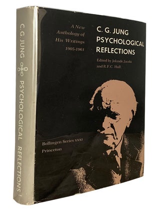 Psychological Reflections. A New Anthology of His Writings, 1905-1961. Selected and Edited by...