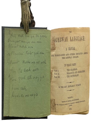 Item #44094 The Ojebway Language: A Manual for Missionaries and Others Employed Among the Ojebway...