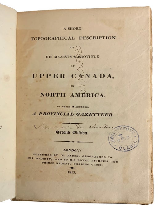 Item #44097 A Short Topographical Description of His Majesty's Province of Upper Canada in North America. To which is Annexed a Provincial Gazetteer. Sir David William SMYTH.
