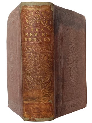 The New El Dorado; or British Columbia. [stated] Second Edition, with a Map and Illustration by the Author.