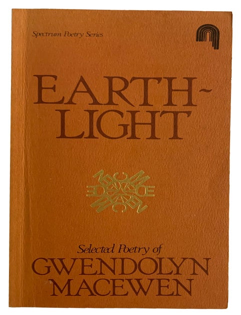 Item #44105 Earth-Light. 1963-1982. Selected Poetry of Gwendolyn MacEwen. Gwendolyn MacEWEN.
