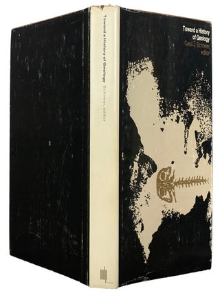 Toward A History Of Geology. Proceedings of the New Hampshire Inter-Disciplinary Conference on the History of Geology September 7-12, 1967.