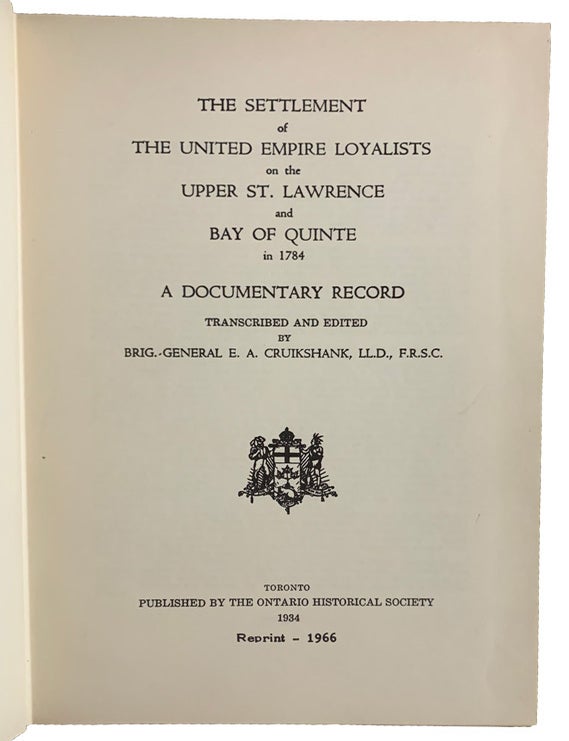 Item #44139 The Settlement of the Uinted Empire Loyalists on the Upper ST. Lawrence and Bay of Quinte 1784. A Documentary Record. E. A CRUIKSHANK.