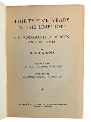 Thirty-Five Years in the Limelight. Sir Rodmond P. Robin and his Times.