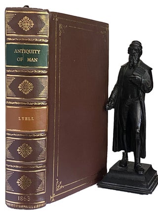 The Geological Evidence of The Antiquity of Man. With remarks on theories of The Origin of...