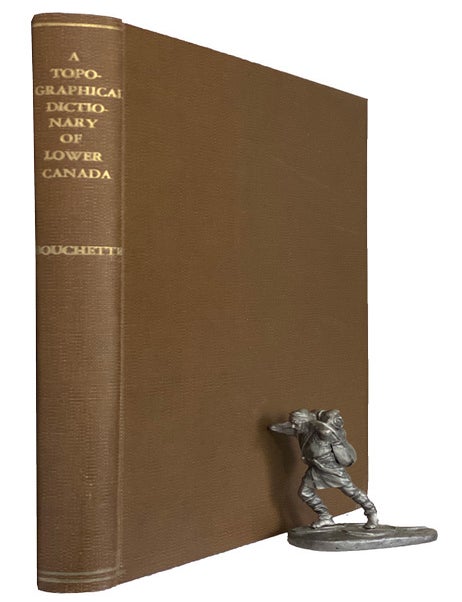 Item #44225 A Topographical Dictionary of The Province of Lower Canada. Joseph BOUCHETTE.