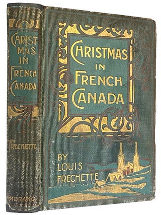 Christmas in French Canada. With Illustrations by Frederick Simpson Coburn