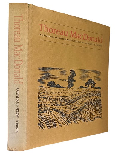 Item #44231 Thoreau MacDonald. A Catalogue of Design and Illustration. MacDONALD. Thoreau, By Margaret E. Edison.