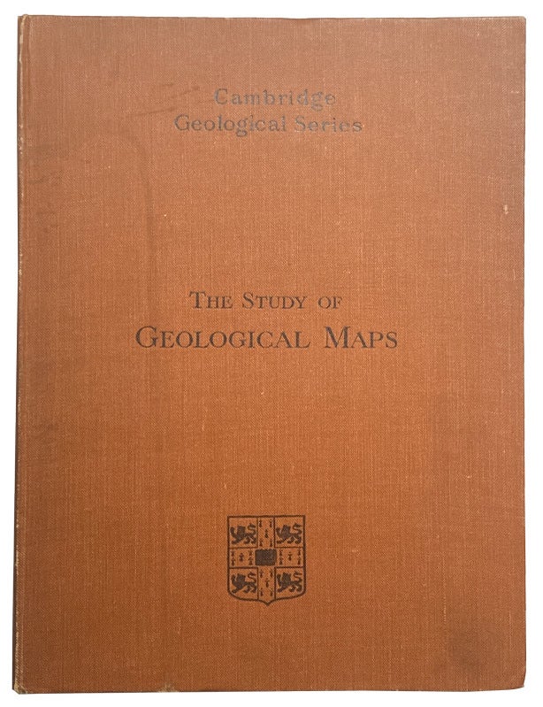 Item #44233 The Study of Geological Maps. Cabridge Geological Series.