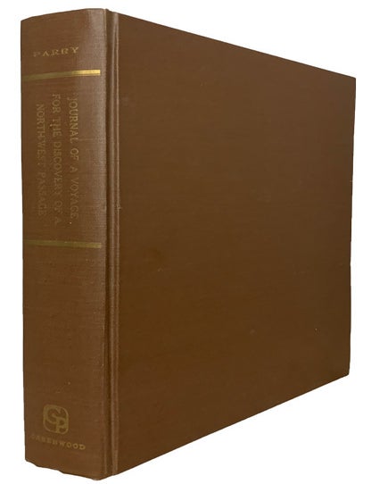 Item #44262 Journal of a Voyage for the Discovery of a North-West Passage from the Atlantic to the Pacific: performedin the years 1819-20, in his Majesty's Ships Hecla and Griper, under the orders of William Edward Parry, R.N.and commander of the Expedition. With an Appendix, containing the Scientific and other Observations. William Edward PARRY.