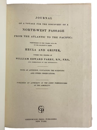 Journal of a Voyage for the Discovery of a North-West Passage from the Atlantic to the Pacific: performedin the years 1819-20, in his Majesty's Ships Hecla and Griper, under the orders of William Edward Parry, R.N.and commander of the Expedition. With an Appendix, containing the Scientific and other Observations.