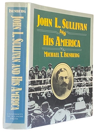 John L. Sullivan and His America
