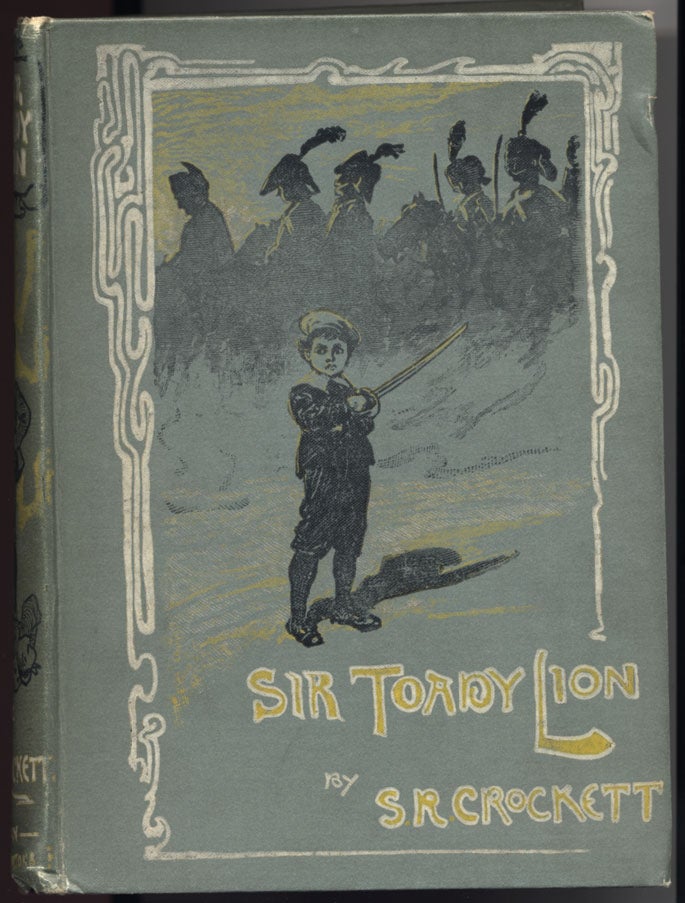 Item #8288 The Surprising Adventures of Sir Toady Lion with those of General Napoleon Smith. An Improving History for Old Boys, Young Boys, Good Boys, Bad Boys, Big Boys, Little Boys, Cow Boys, and Tom Boys. Illustrated By Gordon Browne. S. R. CROCKETT.