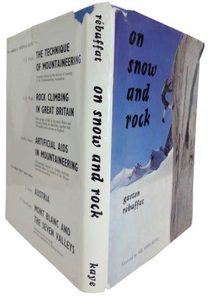 Item #9473 On Snow and Rock. Translated from the French by Eleanor Brockett, with technical...